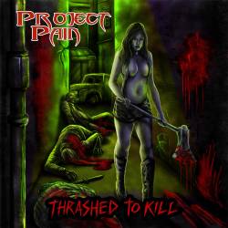 Project Pain : Thrashed to Kill